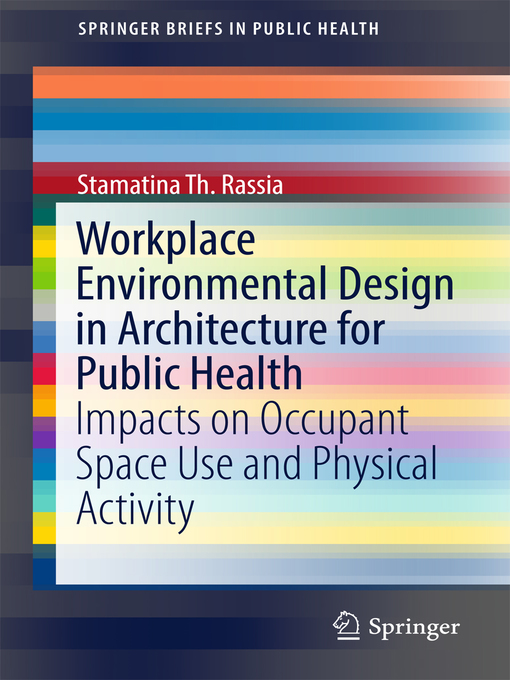 Title details for Workplace Environmental Design in Architecture for Public Health by Stamatina Th. Rassia - Available